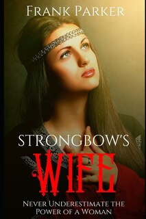 Front cover_Strongbow's Wife