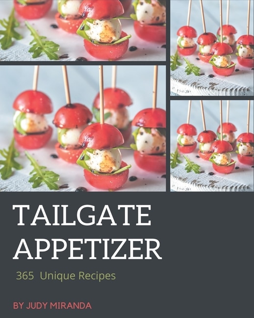 Front cover_365 Unique Tailgate Appetizer Recipes