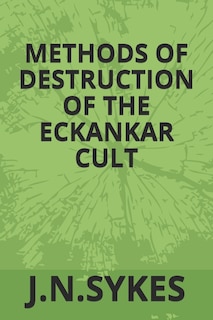 Couverture_Methods of Destruction in the Eckankar Cult
