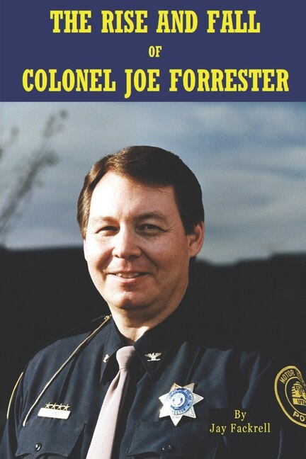 Front cover_The Rise and Fall of Colonel Joe Forrester