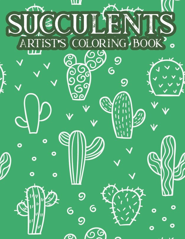 Couverture_Succulents Artist's Coloring Book