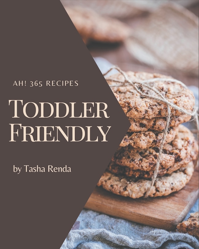 Front cover_Ah! 365 Toddler Friendly Recipes