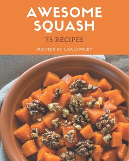 Couverture_75 Awesome Squash Recipes
