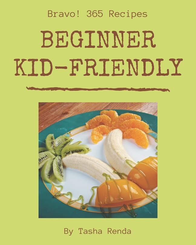 Couverture_Bravo! 365 Beginner Kid-Friendly Recipes