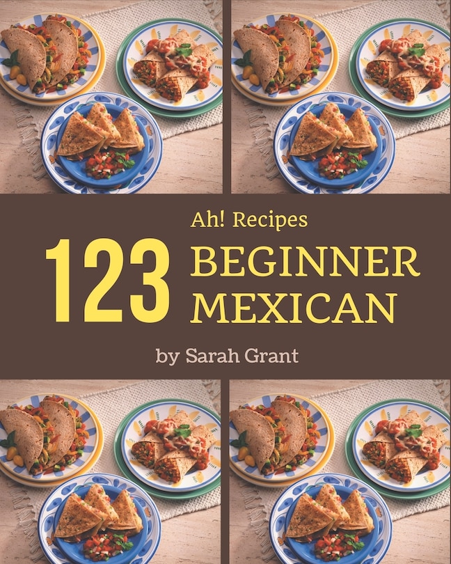 Front cover_Ah! 123 Beginner Mexican Recipes