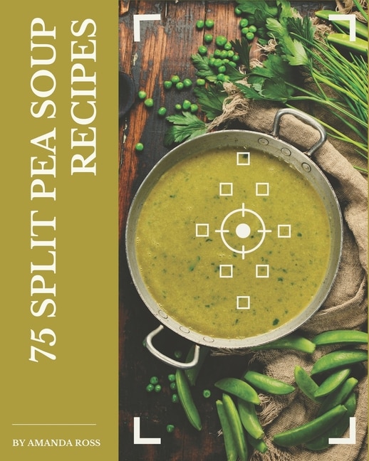 Couverture_75 Split Pea Soup Recipes