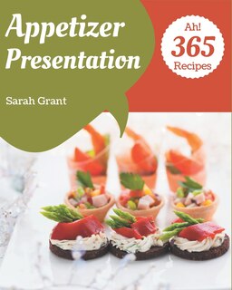 Couverture_Ah! 365 Appetizer Presentation Recipes