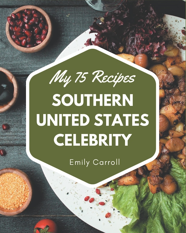 Couverture_My 75 Southern United States Celebrity Recipes