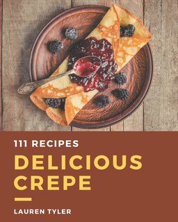 Couverture_111 Delicious Crepe Recipes