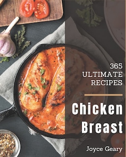 Front cover_365 Ultimate Chicken Breast Recipes