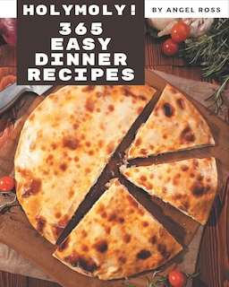 Front cover_Holy Moly! 365 Easy Dinner Recipes