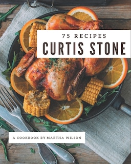 Front cover_75 Curtis Stone Recipes