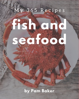 Couverture_My 365 Fish And Seafood Recipes