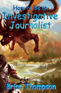 Front cover_How to Be an Investigative Journalist