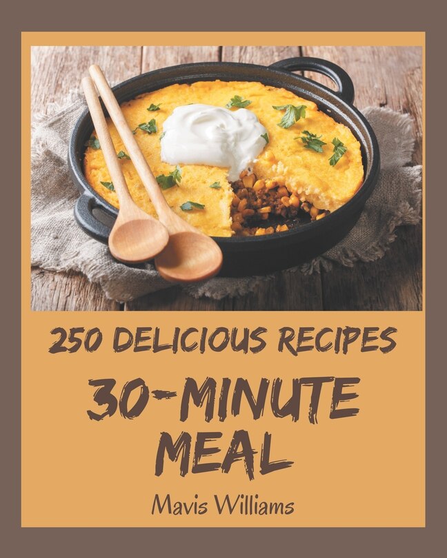 Front cover_250 Delicious 30-Minute Meal Recipes