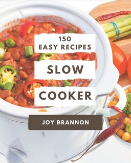 Couverture_150 Easy Slow Cooker Recipes