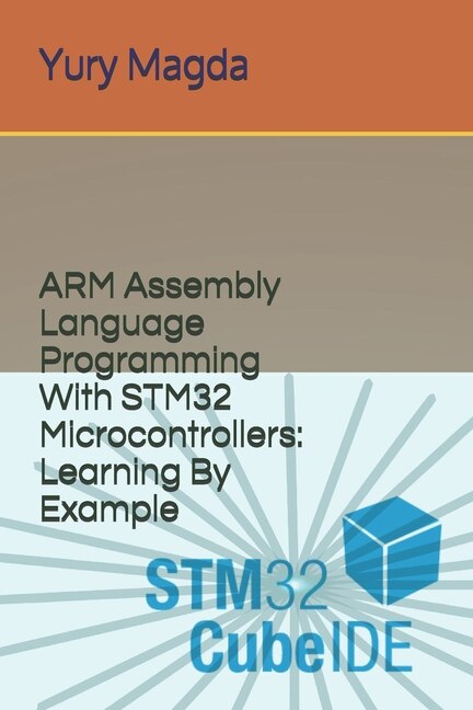 Front cover_ARM Assembly Language Programming With STM32 Microcontrollers