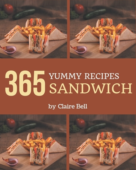 Front cover_365 Yummy Sandwich Recipes