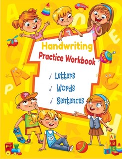 Handwriting Workbook: practice Workbook-Trace leter (Letter-Word-sentences): Alphabet Handwriting Practice workbook for kids, Preschool writing Workbook (Letters- words -sentence and a coloring pages), For Kindergarten and Kids Ages 3-5