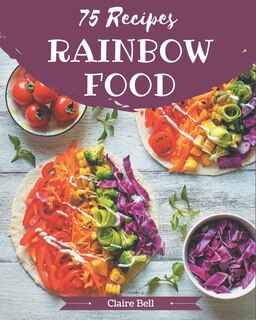 Front cover_75 Rainbow Food Recipes