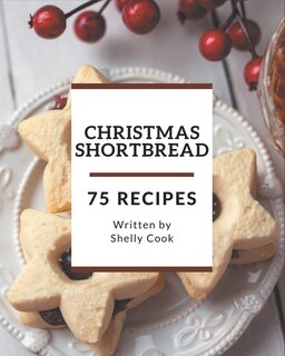 Front cover_75 Christmas Shortbread Recipes