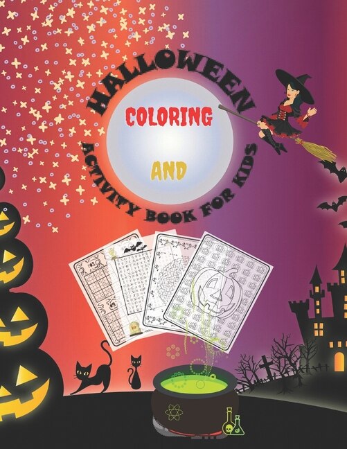 Halloween Coloring And Activity Book For Kids: Halloween Coloring And Activity Book For Kids/ Fun Workbook with Coloring, Mazes, Sodokus and Word Search/ 8,5 x 11 inches/ Matte finish cover