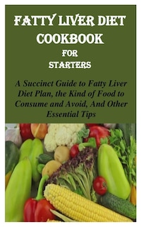 Front cover_Fatty Liver Diet Cookbook for Starters