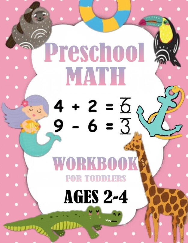 Front cover_Preschool Math Workbook for Toddlers Ages 2-4