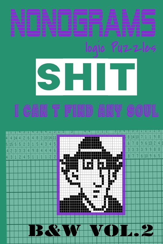 Front cover_Nonogram logic Puzzle Shit I can't Find Any Soultion