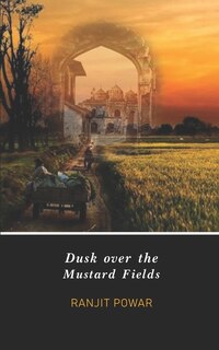 Front cover_Dusk over the Mustard Fields