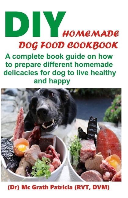 Couverture_DIY Homemade Dog Food Cookbook