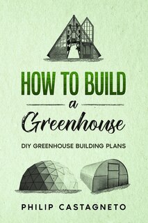 Front cover_How to Build a Greenhouse