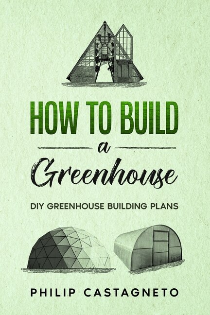 Front cover_How to Build a Greenhouse