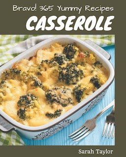 Front cover_Bravo! 365 Yummy Casserole Recipes