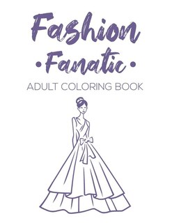 Front cover_Fashion Fanatic Adult Coloring Book