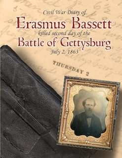 Front cover_Civil War Diary of Erasmus E Bassett Killed Second Day of the Battle of Gettysburg