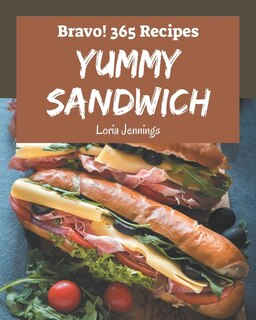 Couverture_Bravo! 365 Yummy Sandwich Recipes