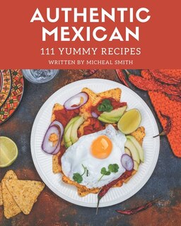 Front cover_111 Yummy Authentic Mexican Recipes