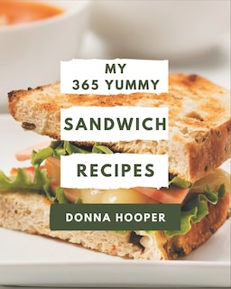 Front cover_My 365 Yummy Sandwich Recipes