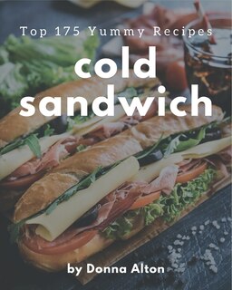 Front cover_Top 175 Yummy Cold Sandwich Recipes