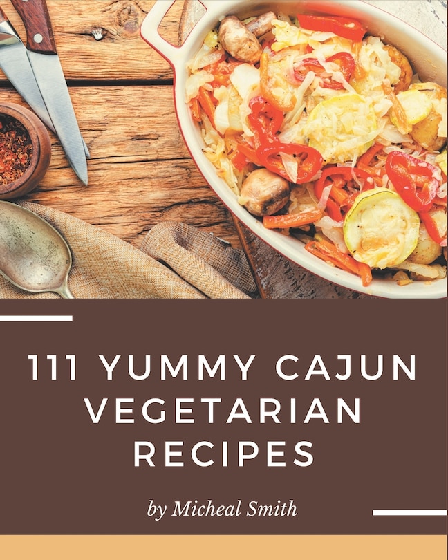Front cover_111 Yummy Cajun Vegetarian Recipes