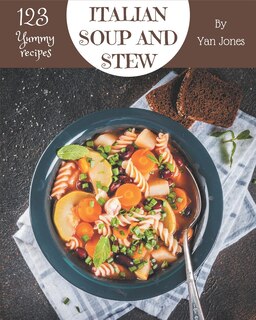 Front cover_123 Yummy Italian Soup and Stew Recipes