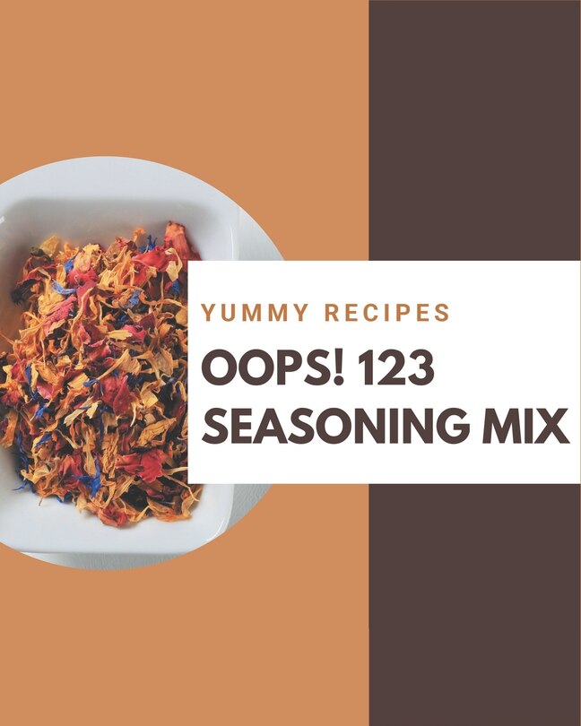 Couverture_Oops! 123 Yummy Seasoning Mix Recipes