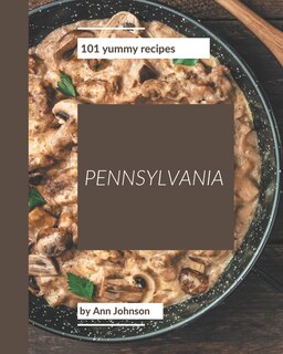 Couverture_101 Yummy Pennsylvania Recipes