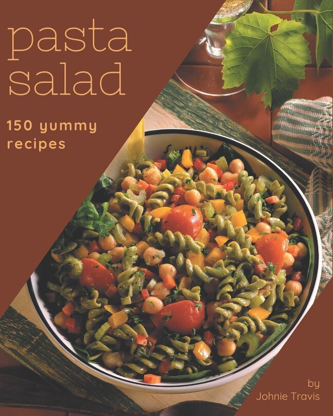 Couverture_150 Yummy Pasta Salad Recipes