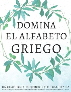 Front cover_Domina el alfabeto griego, un cuaderno de ejercicios de caligrafía