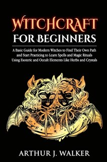 Front cover_Witchcraft For Beginners