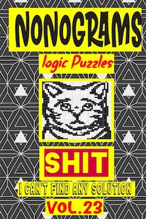 Front cover_Nonogram logic Puzzle Shit I can't Find Any Soultion