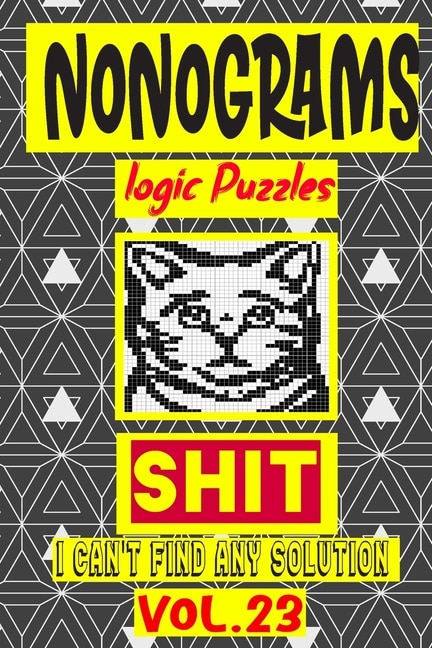 Front cover_Nonogram logic Puzzle Shit I can't Find Any Soultion