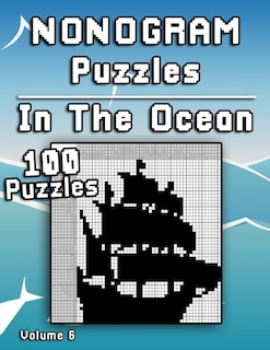 Nonogram Puzzles In The Ocean: Challenging XXL Hanjie puzzle collection with medium to hard japanese picture riddles Fun brain tease for everyone